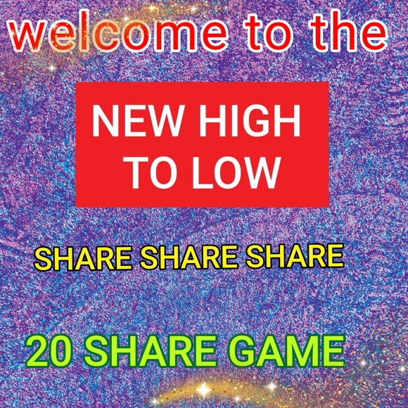Other - ❣️New High to Low 20 Share Game❣️PLEASE COME SHARE 20 OF YOUR ITEMS HIGH❣️